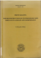 Proto-Malayic: the reconstruction of its phonology etc - K. Alexander Adelaar (1st edition)