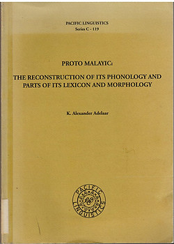 Proto-Malayic: the reconstruction of its phonology etc - K. Alexander Adelaar