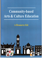 Community-based Arts & Culture Education: A Resource Kit - Janet Pillai