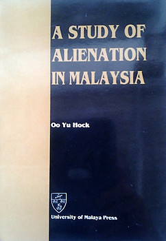 A Study of Alienation in Malaysia - Oo Yu Hock