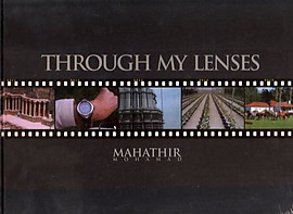 Through My Lenses - Mahathir Mohammad