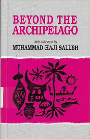 Beyond the Archipelago: Selected Poems - Muhammad H. Salleh