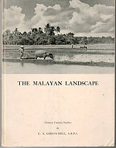 The Malayan Landscape: Seventy Camera Studies - CA Gibson-Hill