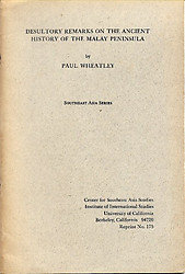 Desultory Remarks on the Ancient History of the Malay Peninsula - Paul Wheatley