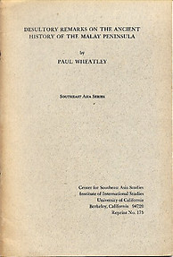 Desultory Remarks on the Ancient History of the Malay Peninsula - Paul Wheatley