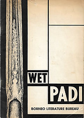 Wet Padi: A Manual to Assist Padi Planters in Sarawak and Elsewhere - JR Dunsmore