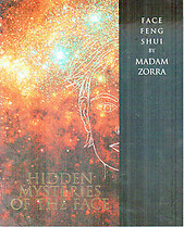 Hidden Mysteries of the Face: Face Feng Shui - Madam Zorra
