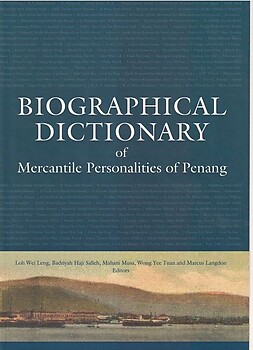 Biographical Dictionary of Mercantile Personalities of Penang - Loh Wei Leng