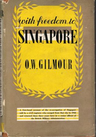 With Freedom to Singapore - OW Gilmour