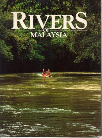 Rivers of Malaysia - Khoo Kay Kim & Others