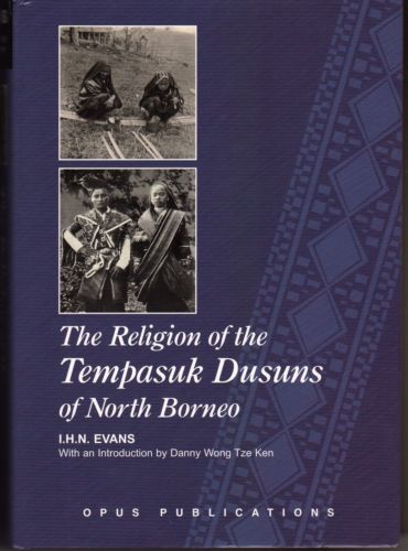The Religion of the Tempasuk Dusuns of North Borneo - IHN Evans