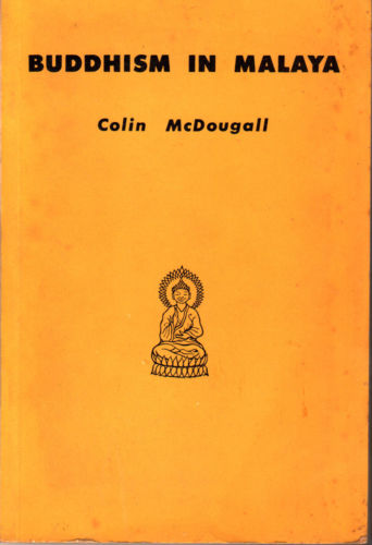 Buddhism in Malaya - Colin McDougall