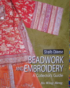 Straits Chinese Beadwork and Embroidery - Ho Wing Meng