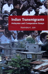 Indian Transmigrants: Malaysian and Comparative Essays - Ravindra K Jain