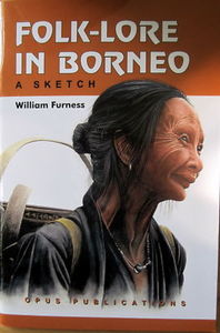 Folk-lore in Borneo: A Sketch - William Henry Furness