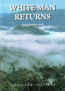 White Man Returns - Agnes Newton Keith