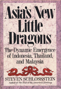 Asia's New Little Dragons - Steven Schlossstein