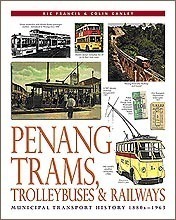 Penang Trams, Trolleybuses & Railways - Francis/Ganley