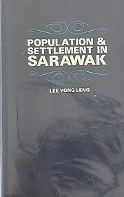 Population & Settlement in Sarawak - Lee Yong Leng