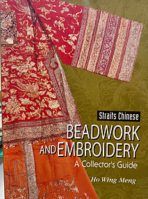 Straits Chinese Beadwork and Embroidery - Ho Wing Meng