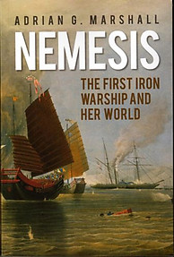 The First Iron Warship And Her World - Adrian G. Marshall
