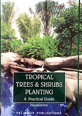 Tropical Trees & Shrubs Planting A Practical Guide - Ong Guan Teck