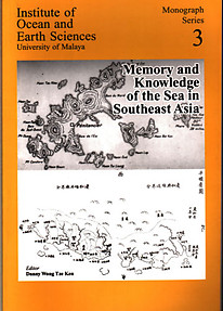 Memory and Knowledge of the Sea in Southeast Asia - Danny Wong Tze Ken (ed)