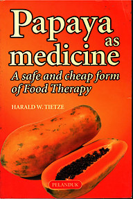 Papaya as Medicine - Harald W Tietze