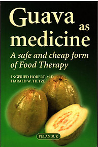 Guava as Medicine; A Safe and Cheap Form of Food Therapy - I Holbert & HW Tietze