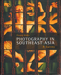 Photography in Southeast Asia: A Survey - Zhuang Wubin