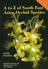 A to Z of South East Asian Orchid Species Volume 2 - Peter O'Byrne