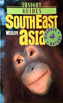 South East Asia Wildlife Guide - Hans-Ulrich Bernard (ed)