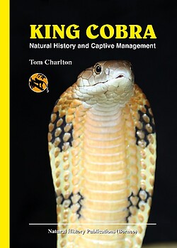 King Cobra: Natural History and Captive Management - Tom Charlton