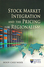 Stock Market Integration and the Pricing for Regionalism - Hooy Chee Wooi