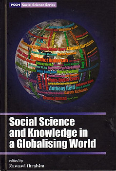Social Science and Knowledge in a Globalising World - Zawawi Ibrahim (ed)