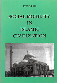 Social Mobility in Islamic Civilization: In the Middle East - Muhammad Abdul Jabbar Beg