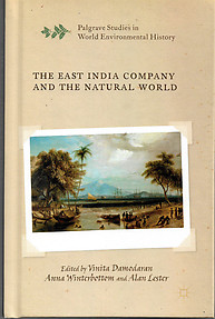 The East India Company and the Natural World - Vinita Damodaran & Others (eds)
