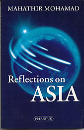 Reflections on Asia - Mahathir Mohamad