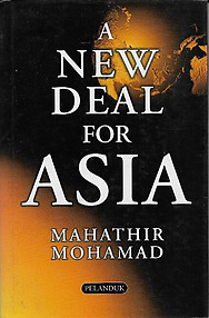 A New Deal for Asia - Mahathir Mohamad