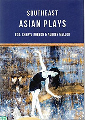 Southeast Asian Plays - Cheryl Robson & Aubrey Mellor (eds)