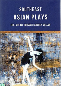 Southeast Asian Plays - Cheryl Robson & Aubrey Mellor (eds)