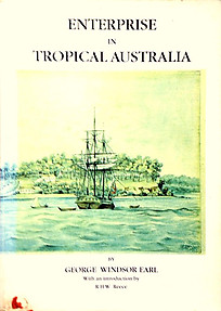 Enterprise in Tropical Australia - George Windsor Earl