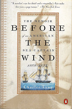Before the Wind The Memoir of an American Sea Captain, 1808-1833 - Charles Tyng