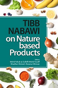 Tibb Nabawi on Nature Based Products - Mohd Yakub & Others (eds)