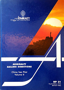 Admiralty Sailing Directions: China Sea Pilot Volume II - Hydrographer  of the Navy