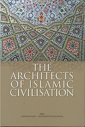 The Architects of Islamic Civilisation - Alexander Wain & Mohammad Hashim Kamali (eds)