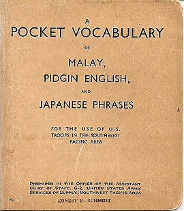 A Pocket Vocabulary of Malay Pidgin, English and Japanese Phrases - United States Army