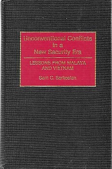 Unconventional Conflicts in a New Security Era: Lessons from Malaya and Vietnam - Sam C Sarkesian