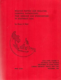 Bisayan Filipino and Malayan Humoral Pathologies: Folk Medicine and Ethnohistory in Southeast Asia - Dann V Hart