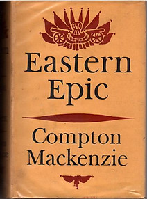 Eastern Epic - Compton Mackenzie